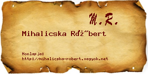 Mihalicska Róbert névjegykártya